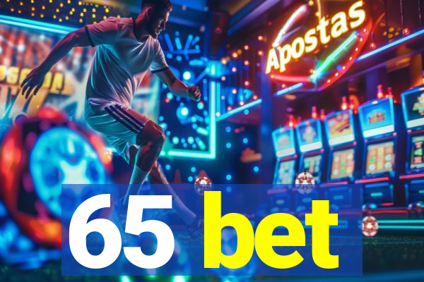65 bet